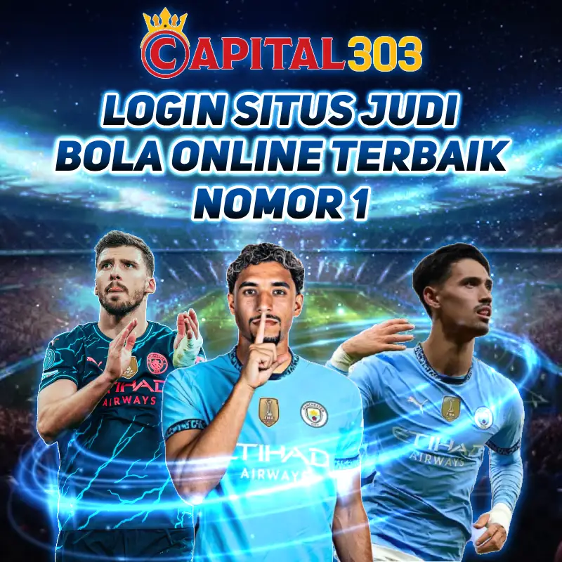 CAPITAL303 🐉 Login Situs Judi Bola Online Terbaik Nomor 1